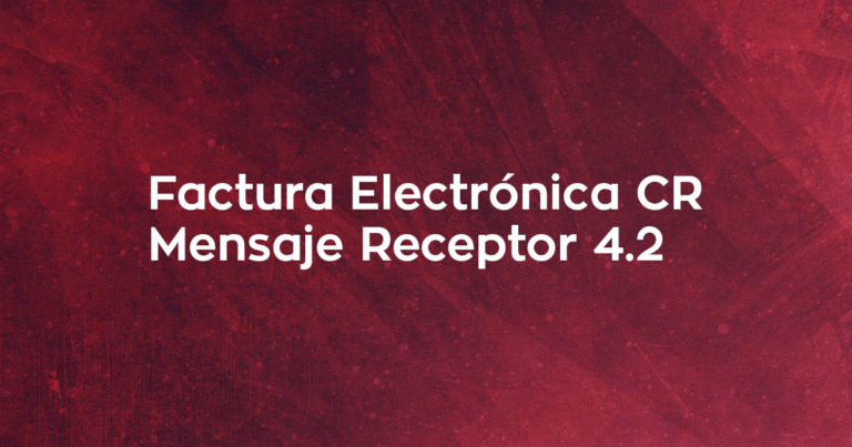 Mensaje Receptor para la Factura Electrónica en Costa Rica 4.2